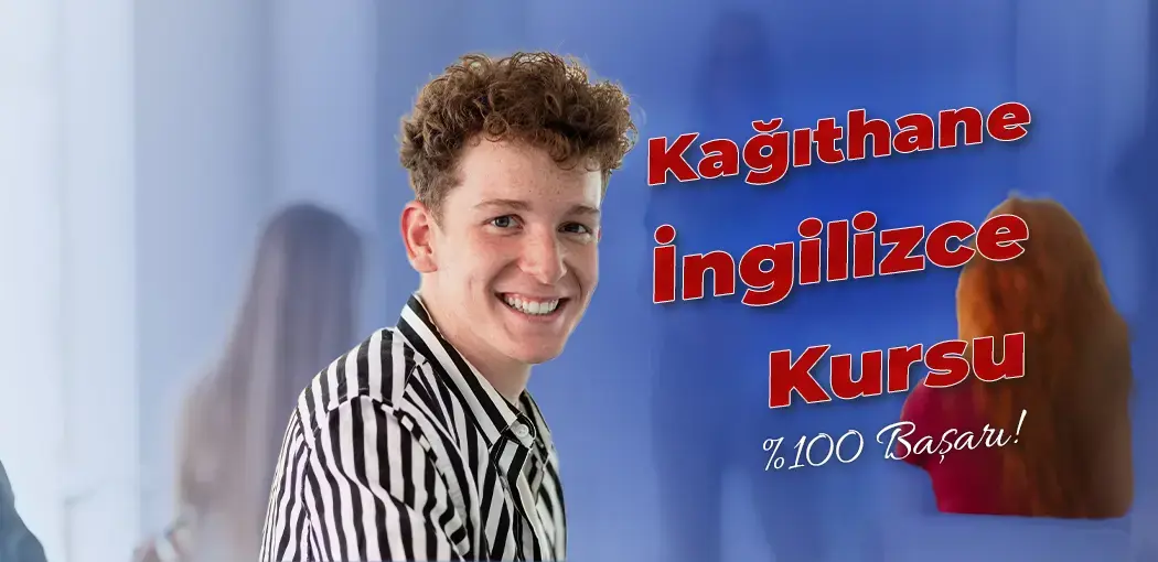 Kağıthane İngilizce Kursu | Kağıthane Amerikan Kültür